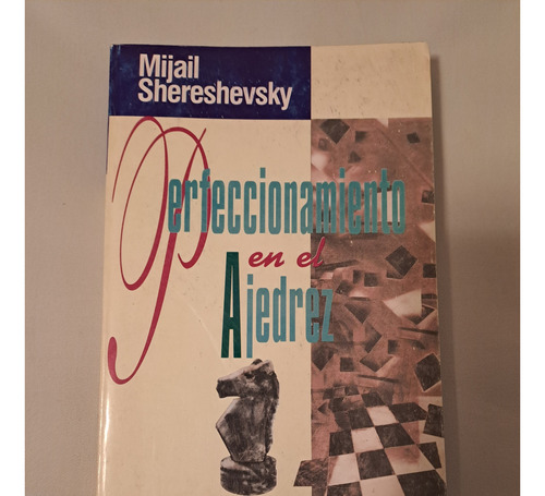 El Perfeccionamiento En Ajedrez Shereshevsky