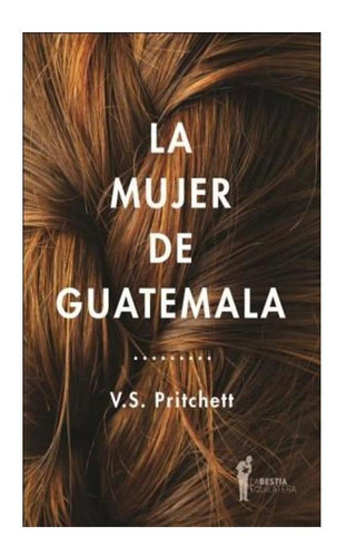 La Mujer De Guatemala - Pritchett