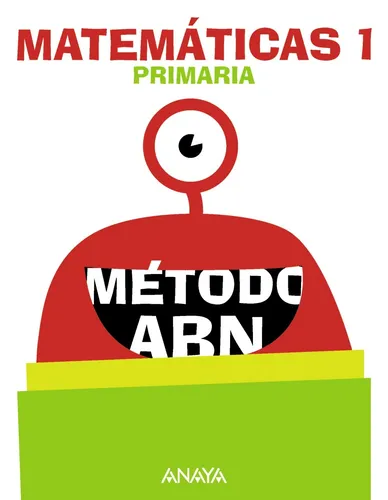 Matemáticas 1 Método ABN, de Martínez Montero, Jaime et al.. Editorial ANAYA INFANTIL Y JUVENIL, tapa blanda en español, 2021
