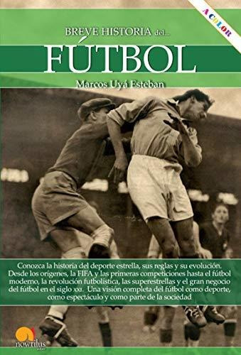 Libro Breve Historia Del Futbol De Marcos Uya Esteban