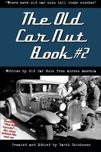 The Old Car Nut Book 2 Where More Old Car Nuts Tell