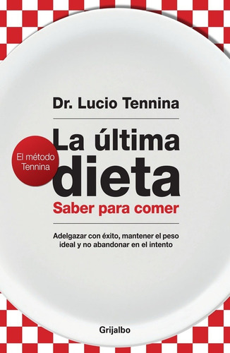 La Ultima Dieta -el Metodo Tennina - - Tennina, Lucio