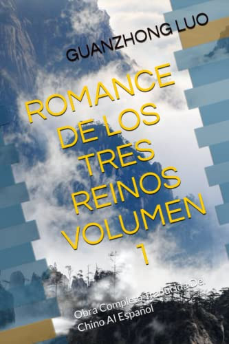 Romance De Los Tres Reinos Volumen 1: Obra Completa Traducid