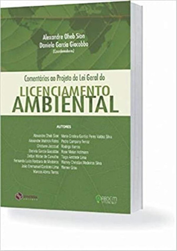 Comentarios Ao Projeto De Lei Geral Do Licenciamento Ambiental, De Sion, Alexandre Oheb. Editora Synergia, Capa Mole, Edição 1 Em Português, 2019