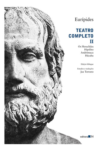 Livro: Teatro Completo Ii - Os Heraclidas, Hipólito, Andrômaca, Hécuba, De Eurípides