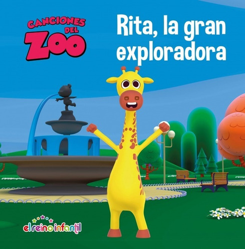 Rita, La Gran Exploradora. Canciones Del Zoo. Reino Infantil
