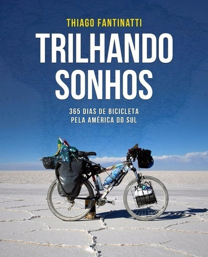 Trilhando Sonhos, De Thiago Fantinatti., Vol. 1. Editora Clube De Autores, Capa Mole Em Português, 2011