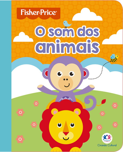 Fisher-Price - O som dos animais, de Cultural, Ciranda. Ciranda Cultural Editora E Distribuidora Ltda., capa mole em português, 2019