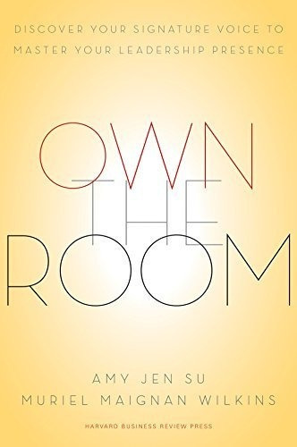 Own The Room : Discover Your Signature Voice To Master Your Leadership Presence, De Amy Jen Su. Editorial Harvard Business Review Press, Tapa Dura En Inglés