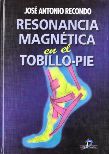Libro Resonancia Magnetica En El Tobillo Pie (cartone) - Rec