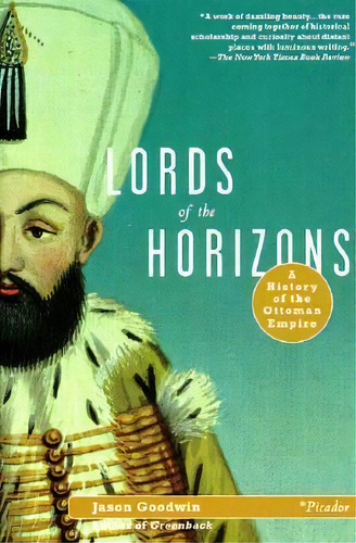 Lords Of The Horizons, De Jason Goodwin. Editorial St Martins Press, Tapa Blanda En Inglés