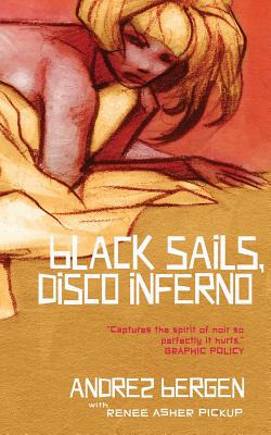 Libro Black Sails, Disco Inferno - Bergen, Andrez