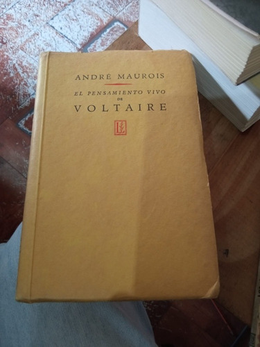 El Pensamiento Vivo De Voltaire André Maurois