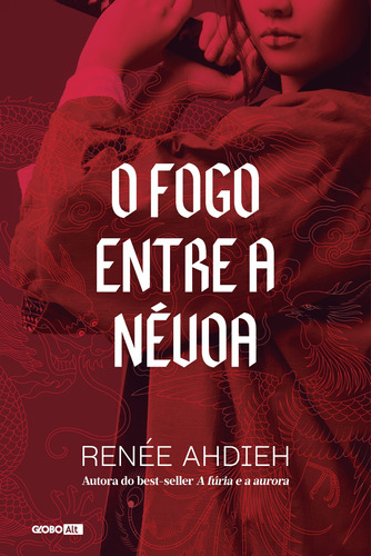 O fogo entre a névoa, de Ahdieh, Renée. Série O fogo entre a névoa (1), vol. 1. Editora Globo S/A, capa mole em português, 2018