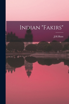 Libro Indian Fakirs - J. H. Hunt