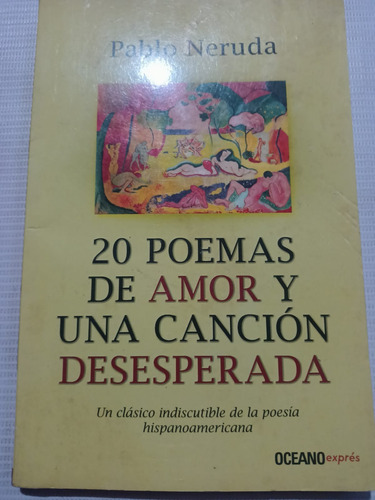 Pablo Neruda 20 Poemas De Amor Y Una Canción Desesperada