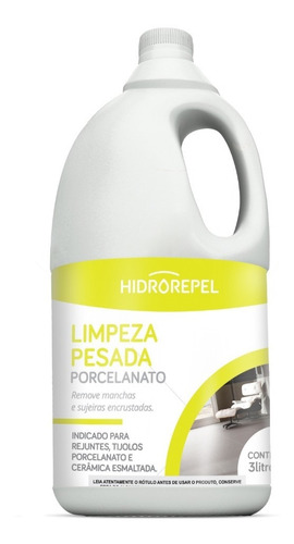 Limpeza Pesada Porcelanato 3lt Hidrorepel - Limpador / Remov