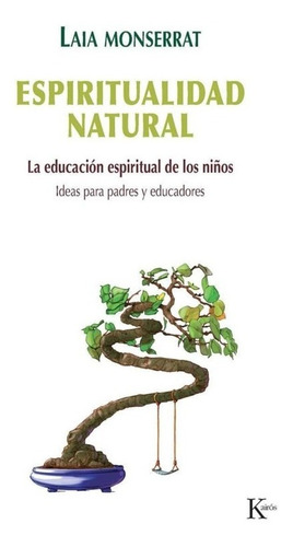 Espiritualidad Natural: La Educación Espiritual De Los Niños