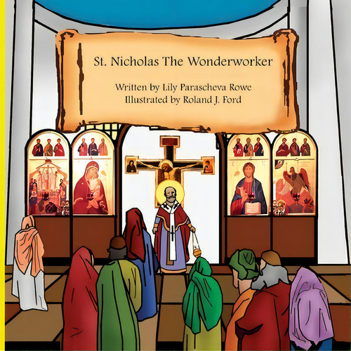 St Nicholas The Wonderworker, De Lily Parascheva Rowe. Editorial St Stylianos Books, Tapa Blanda En Inglés
