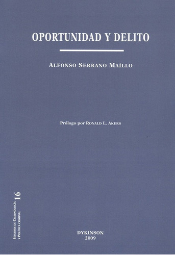 Oportunidad Y Delito, De Serrano Maíllo, Alfonso. Editorial Dykinson, Tapa Blanda, Edición 1 En Español, 2009