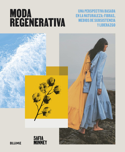 Libro MODA REGENERATIVA, de Safia Minney. Editorial BLUME, tapa blanda en español, 2022
