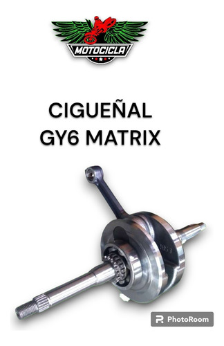Cigueñal Moto Gy6 Matrix