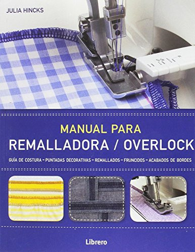 Manual Para Remalladora Overlock, Julia Hincks, Librero