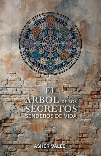 Libro: El Árbol De Los Secretos: Senderos De Vida (spanish E