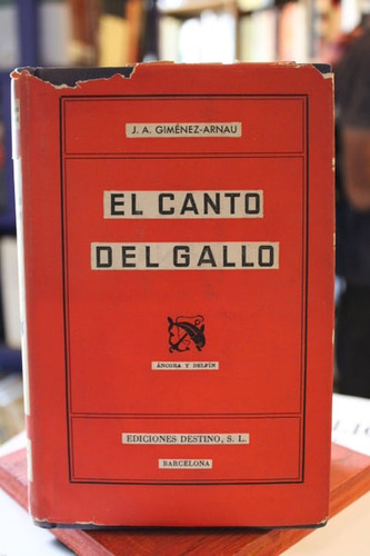 El Canto Del Gallo - J. A. Giménez-arnau