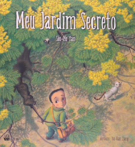 Libro Meu Jardim Secreto Série Isto E Aquilo De Shu Shu-nu-y