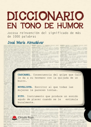 Libro: Diccionario En Tono De Humor: Jocosa Reinvención Del 