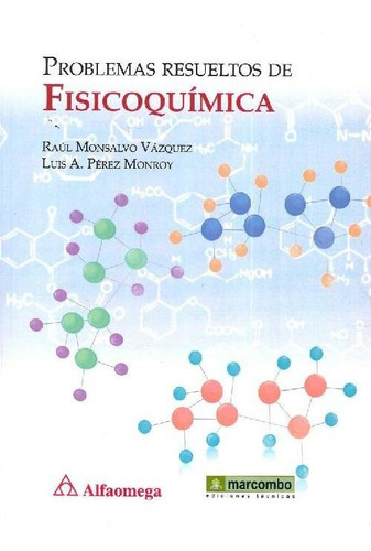 Libro Problemas Resueltos De Fisicoquímica De Raúl  Monsalvo