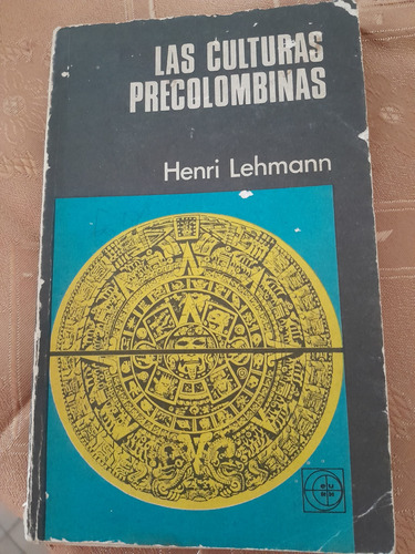 Las Culturas Precolombinas Henri Lehmann Unive Bs As