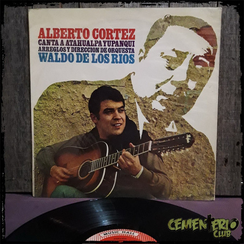 Alberto Cortez - Canta A Atahualpa Yupanqui - Vinilo Lp