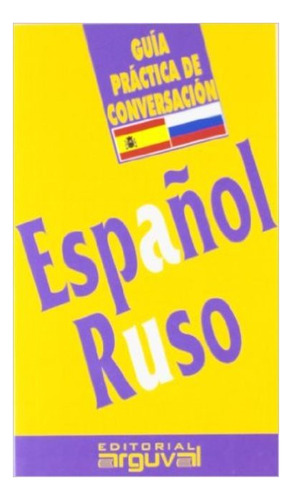 Español - Ruso Guia Practica De Conversacion