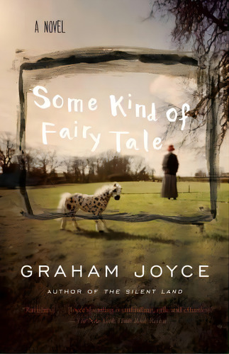 Some Kind Of Fairy Tale: A Suspense Thriller, De Joyce, Graham. Editorial Anchor, Tapa Blanda En Inglés