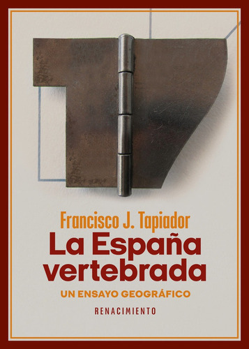 ESPAÃÂA VERTEBRADA,LA, de TAPIADOR,FRANCISCO J. Editorial Renacimiento, tapa blanda en español