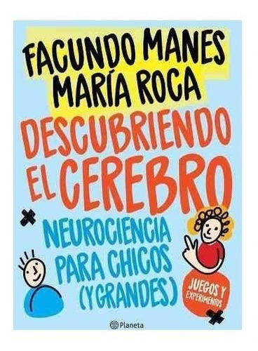 Descubriendo El Cerebro - Facundo Manes / Maria Roca