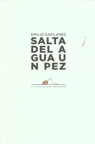 Salta Del Agua Un Pez - Gavilanes Emilio