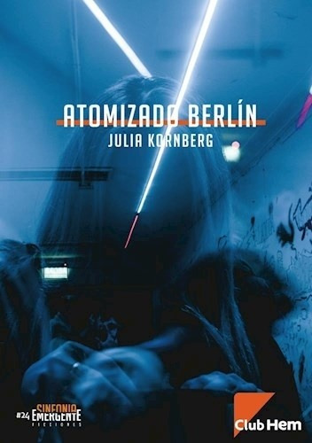 Atomizado Berlin - Julia Kornberg