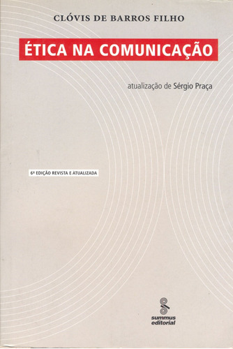 Ética na comunicação, de Barros Filho, Clóvis de. Editora Summus Editorial Ltda., capa mole em português, 2008