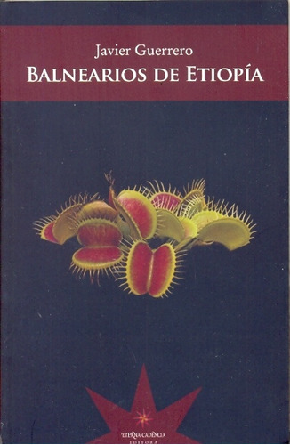 Balnearios De Etiopia, de GUERRERO, JAVIER. Editorial Eterna Cadencia, tapa blanda en español, 2010