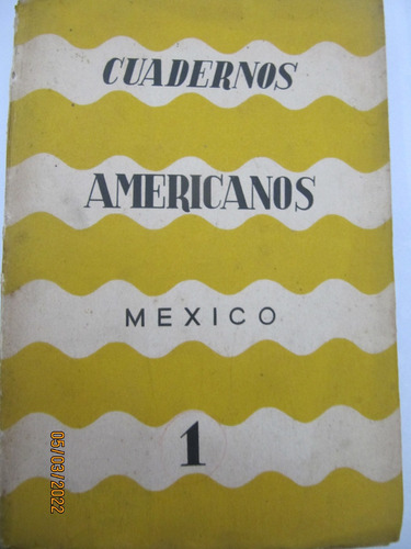 Cuadernos Americanos Nº 1 Enero  Febrero  1947