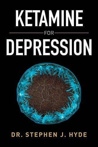 Ketamine For Depression, De Dr Stephen J Hyde. Editorial Xlibris, Tapa Blanda En Inglés