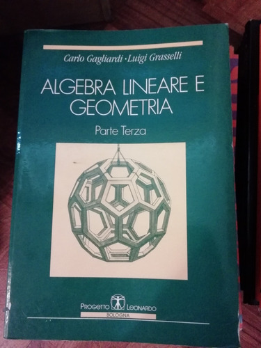 Algebra Linieare E Geometria Parte Terza Gagliardi Italiano