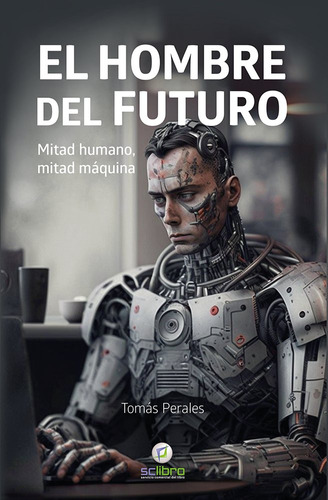 Libro El Hombre Del Futuro - Perales, Tomas