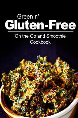 Libro Green N' Gluten-free - On The Go And Smoothie Cookb...