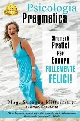 Psicologia Pragmatica - Pragmatic Psychology Italian - Su...