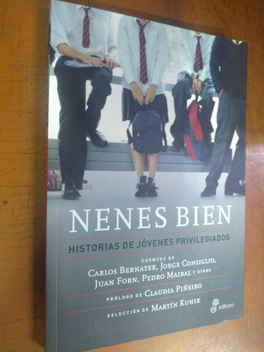 Nenes Bien Historia De Jovenes Privilegiados Libreria Merlin