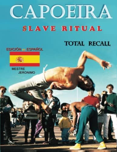 Libro: Capoeira $lave Ritual Edición En Español: Total